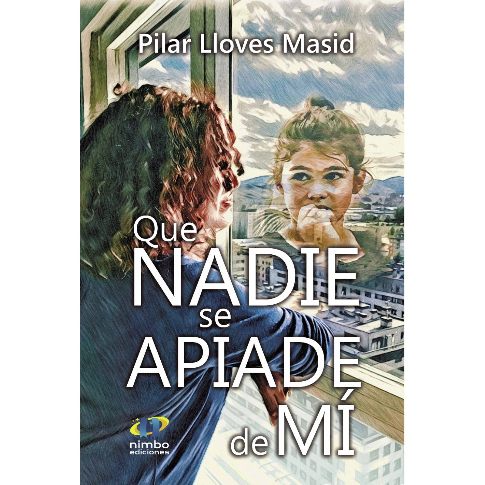 Que nadie se apiade de mi