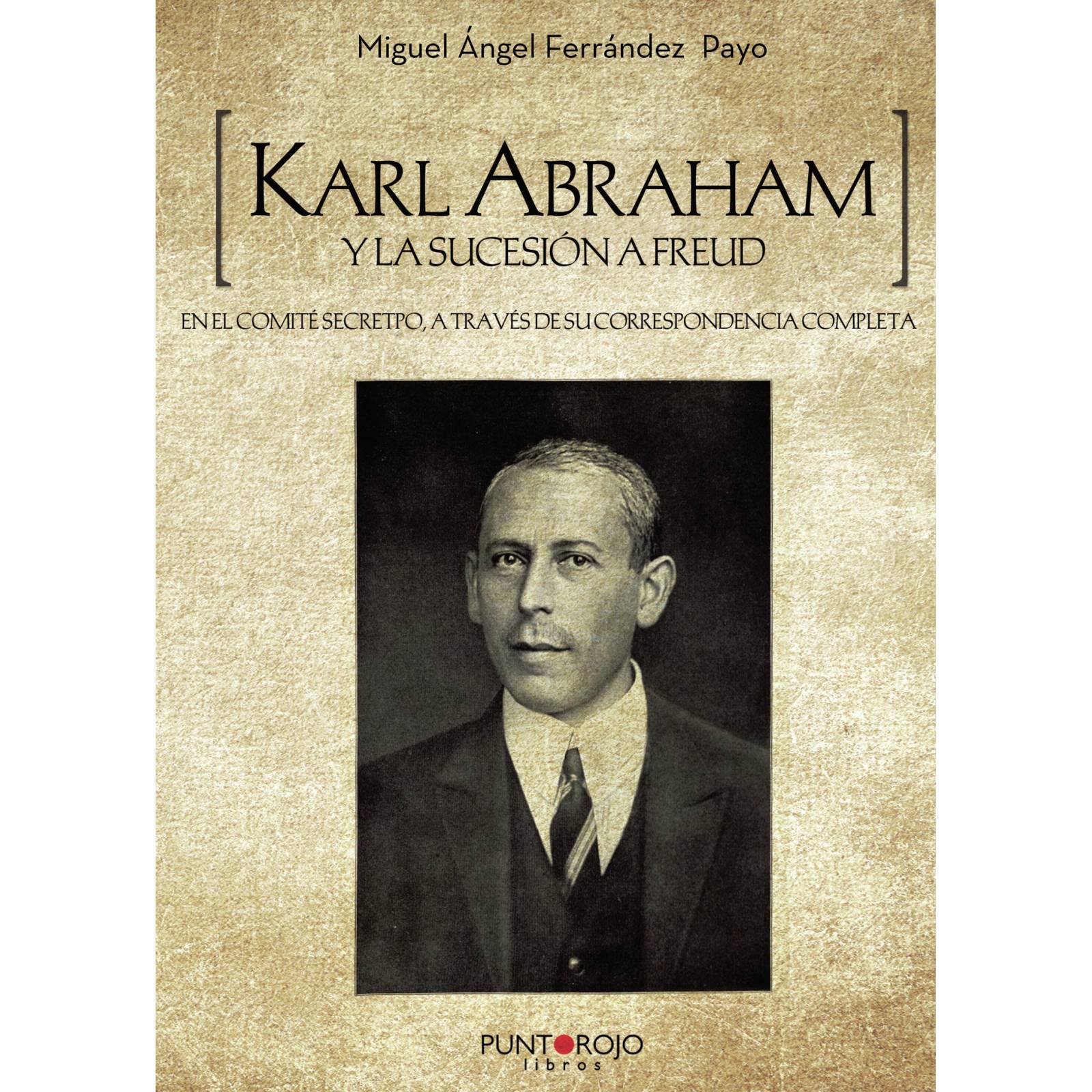 Karl Abraham y la sucesin a Freud