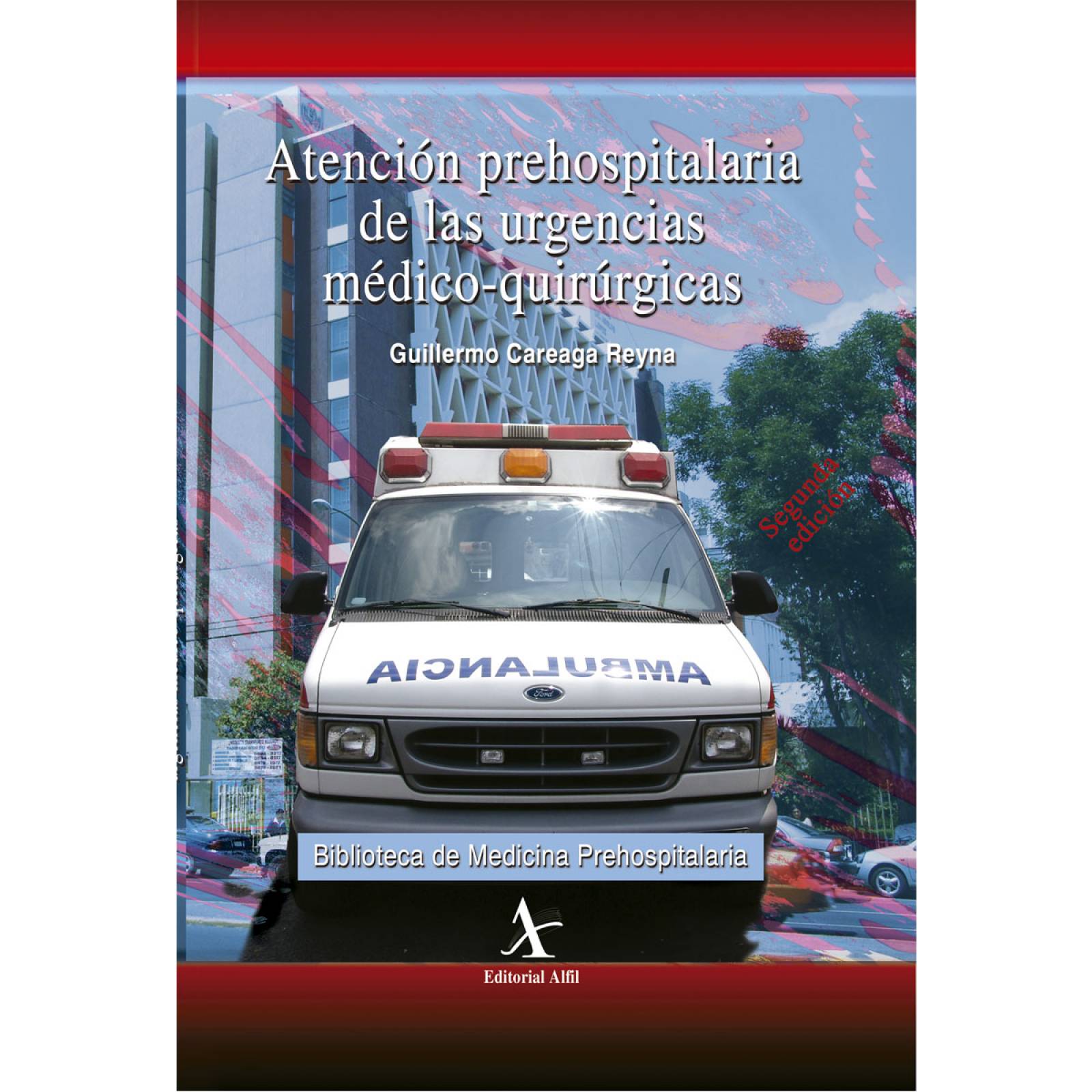 Atención prehospitalaria de las urgencias médico-quirúrgicas