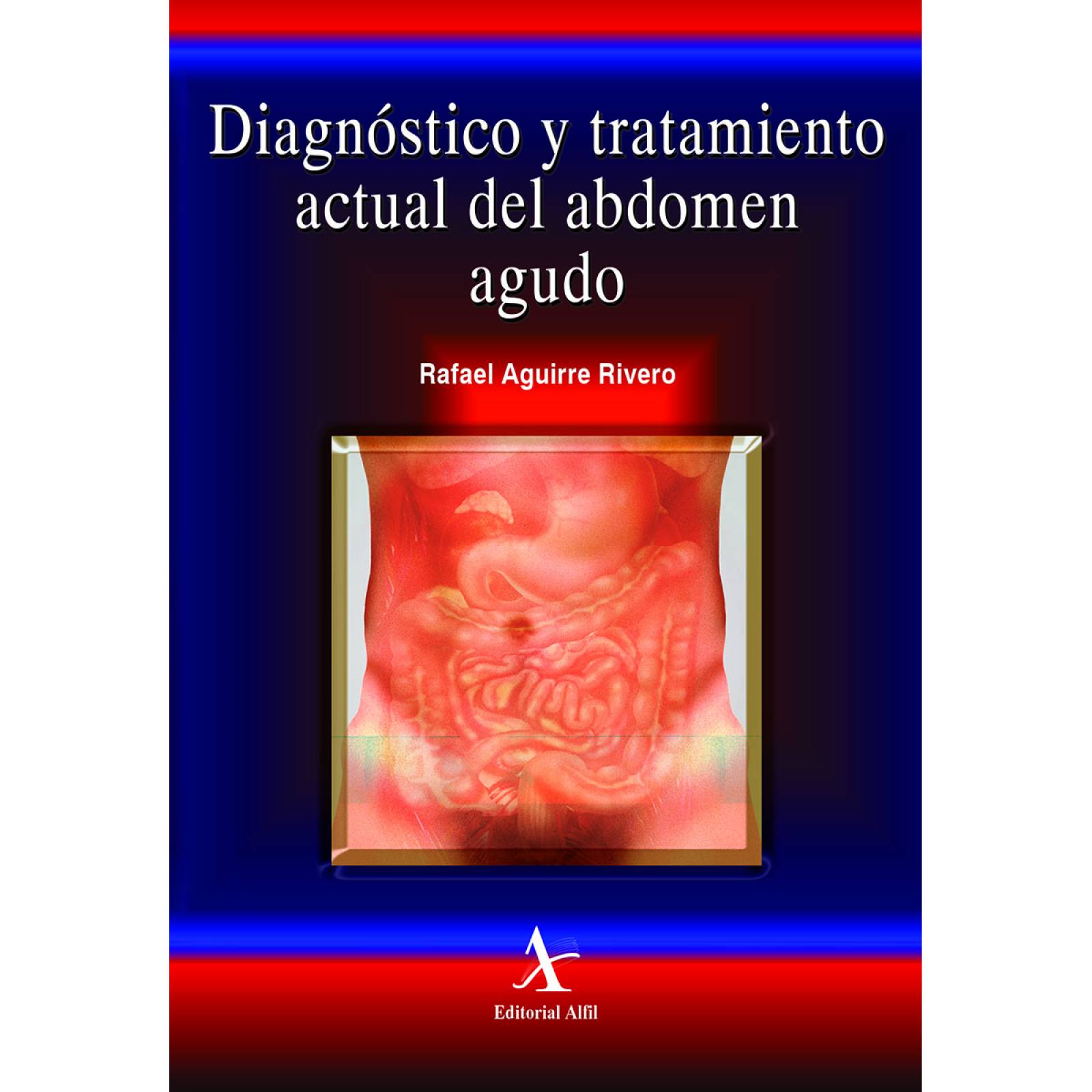 Diagnóstico y tratamiento actual del abdomen agudo