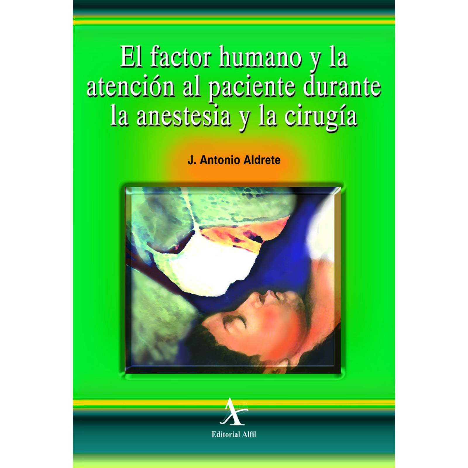 El factor humano y la atención al paciente durante la anestesia y la cirugía