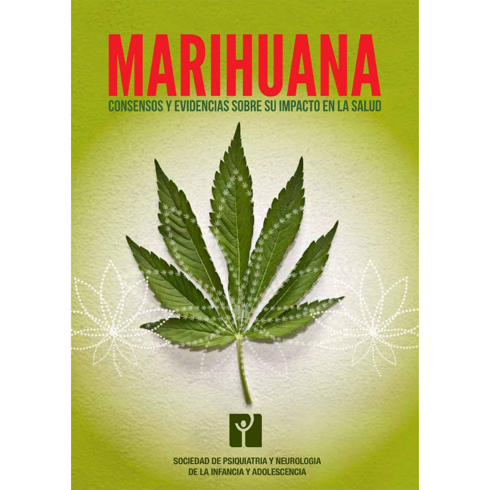 Marihuana: Consensos y evidencias sobre su impacto en la salud