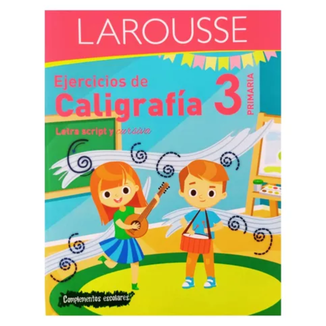 Ejercicios De Caligrafía, Letra Script Y Cursiva, Primaria 3 - Larousse