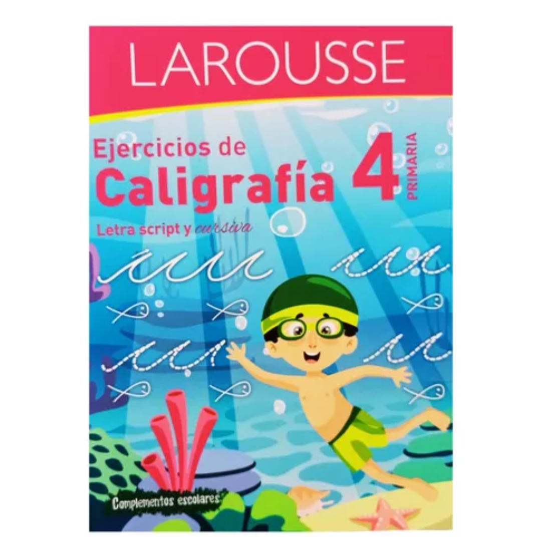 Ejercicios De Caligrafía, Letra Script Y Cursiva, Primaria 4 - Larousse