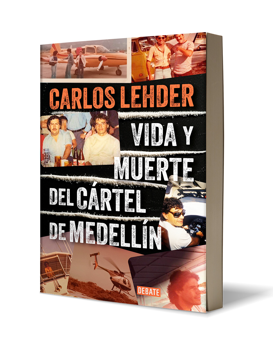 Libro Vida y muerte del cártel de Medellín Autor Carlos Lehder