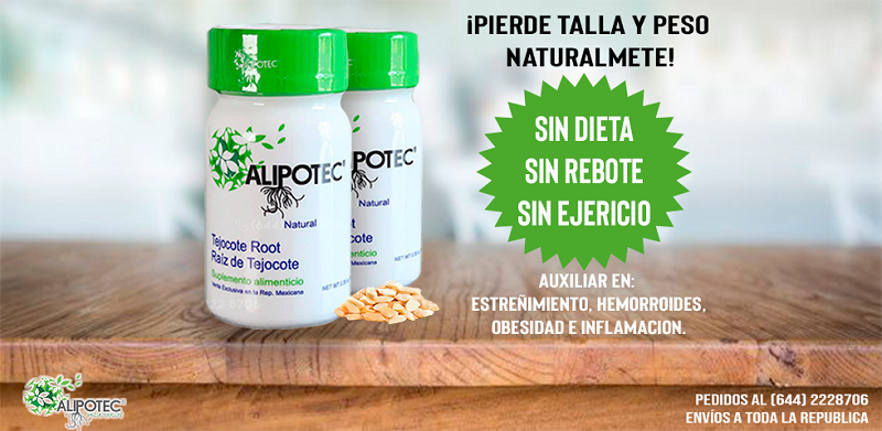 Alipotec® Raiz de Tejocote(Para 90 Dias) + Envio SIN COSTO