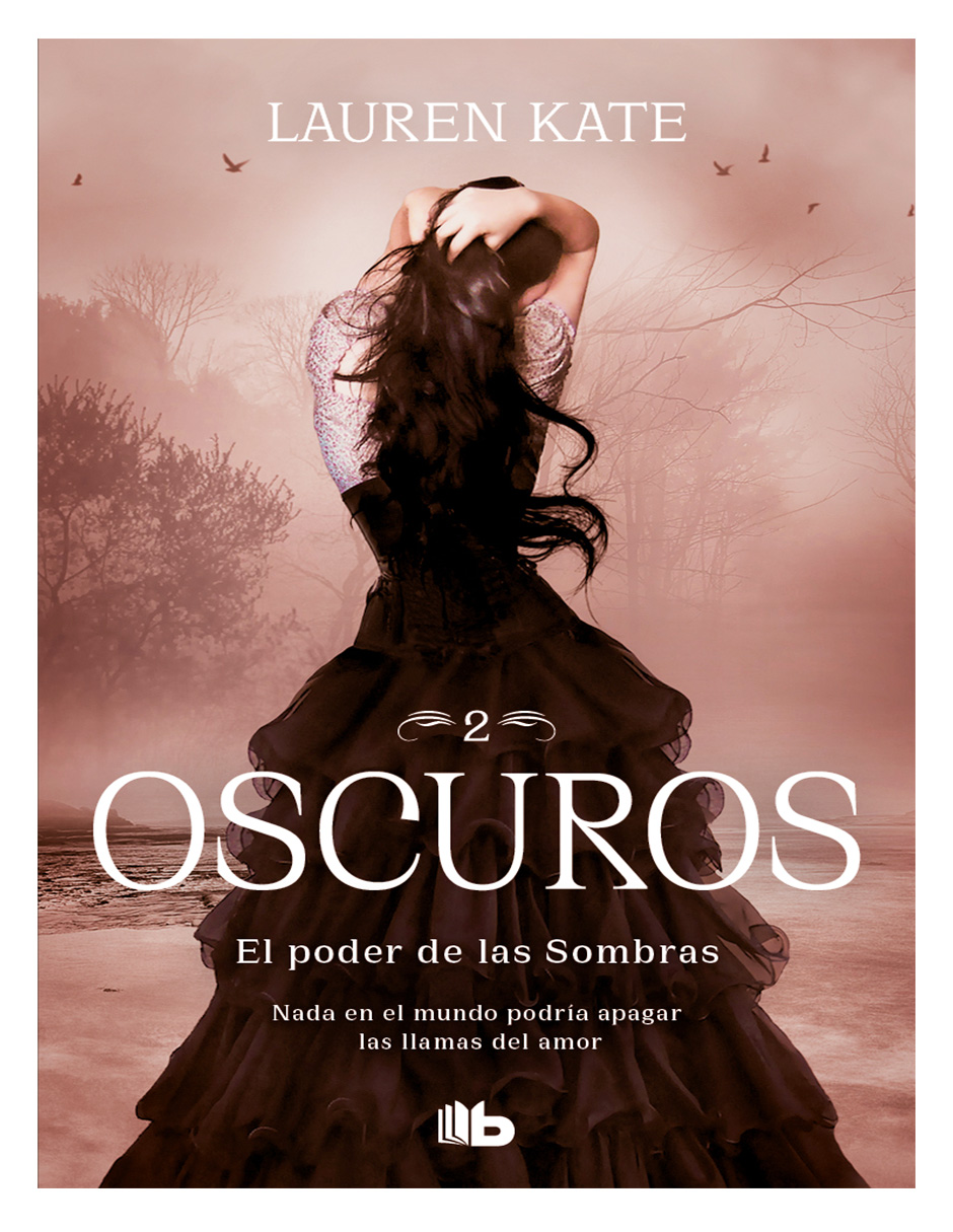 El Poder de las Sombras (Oscuros 2) Autor Lauren Kate