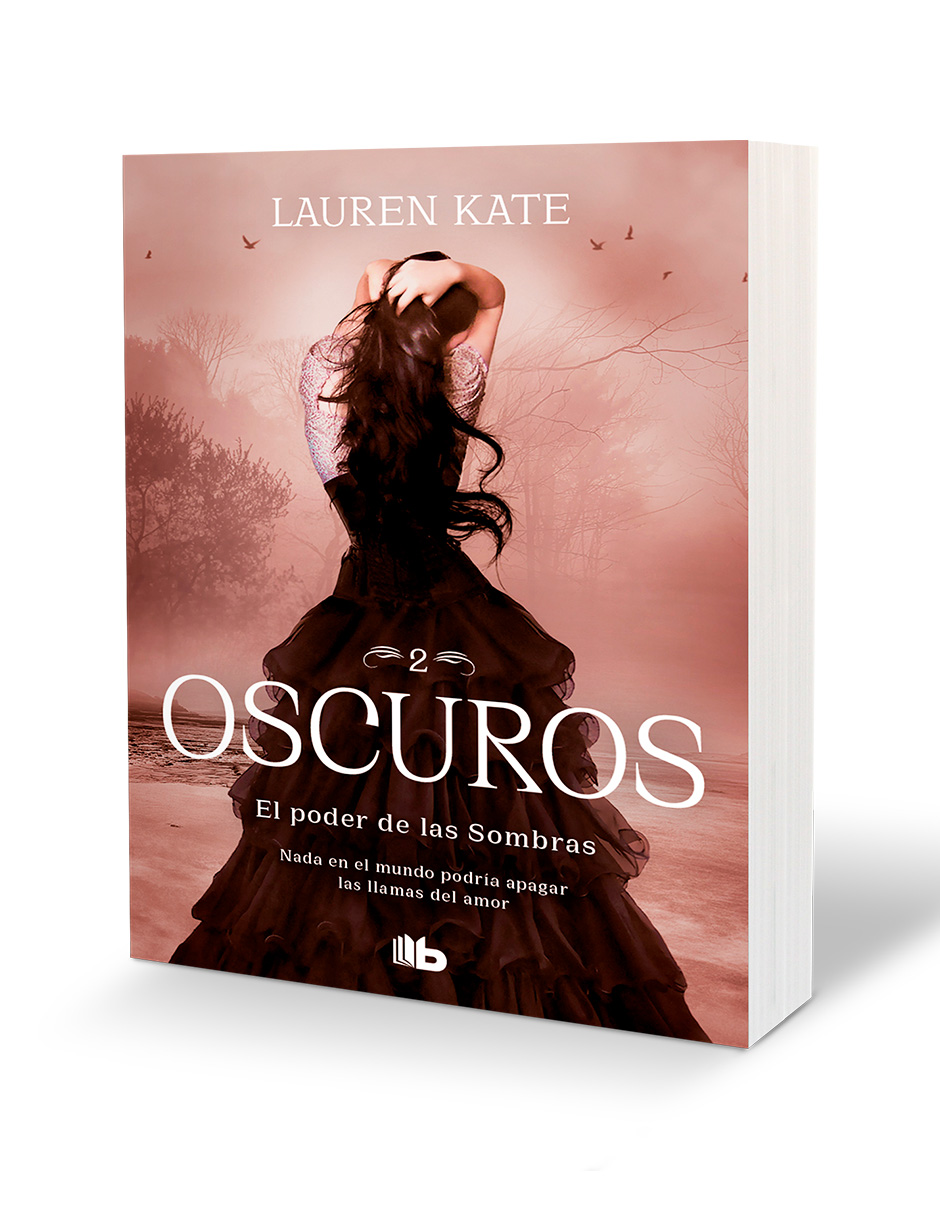 El Poder de las Sombras (Oscuros 2) Autor Lauren Kate