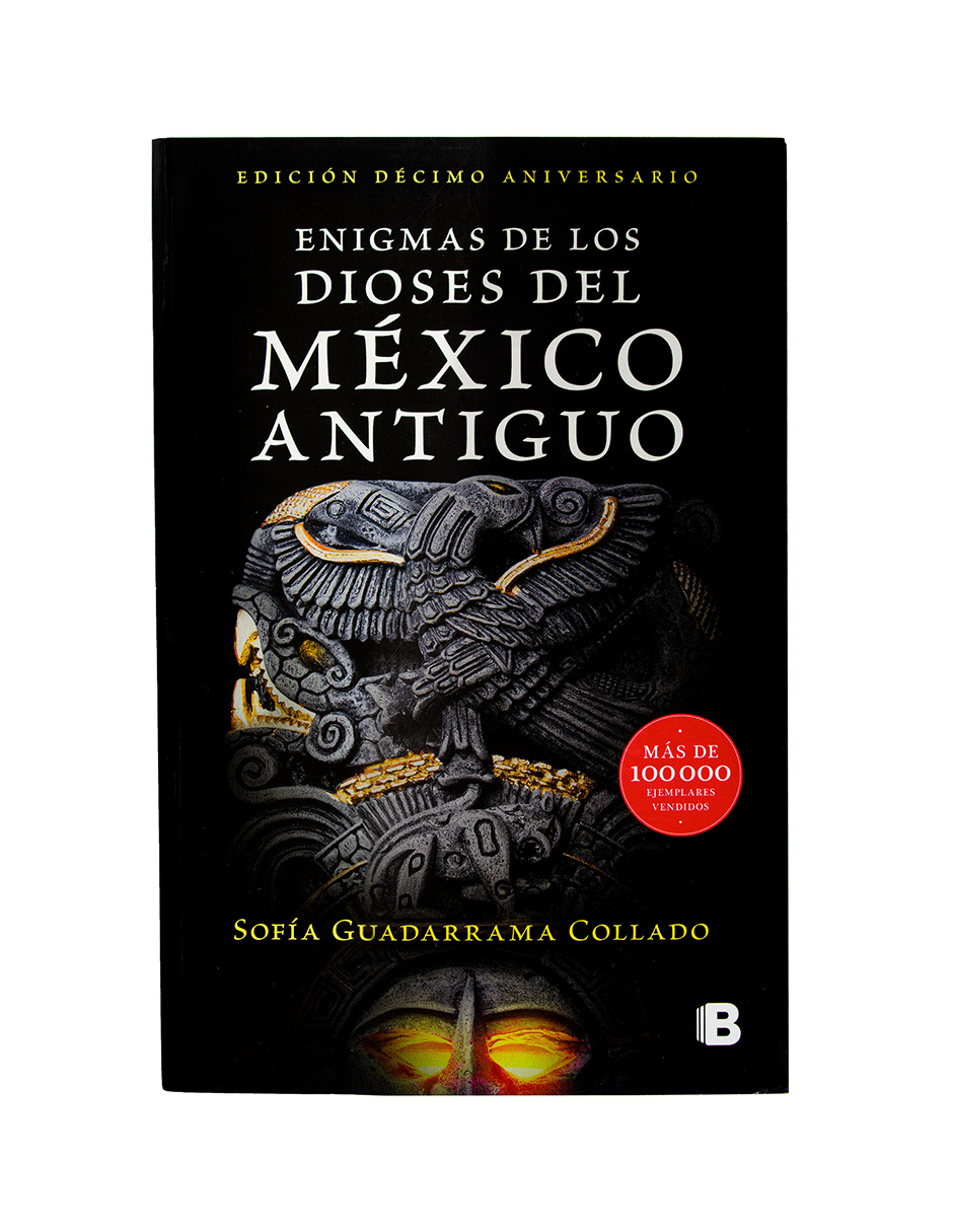 Libro Enigmas De Los Dioses Del México Antiguo (Edición Décimo Aniversario)