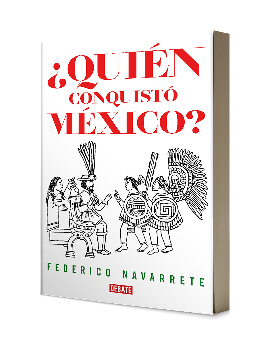 Libro ¿Quién conquistó México? Autor Fernando Navarrete 
