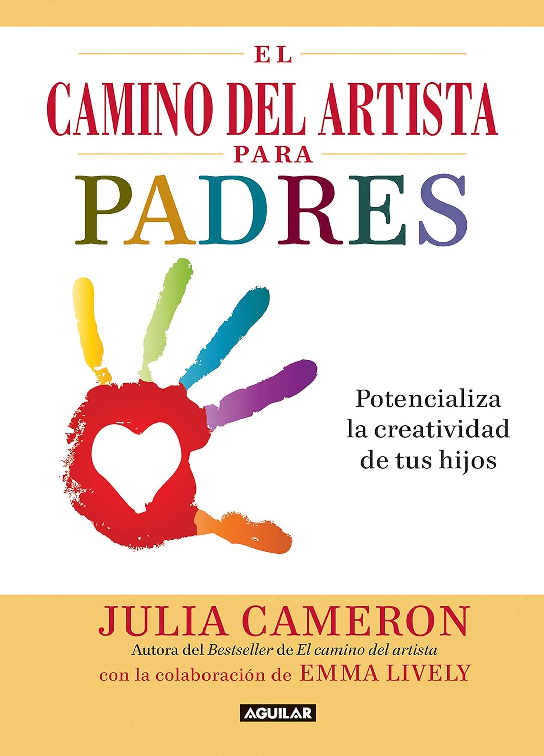 El camino del artista para padres: Potencializa la creatividad de tus hijos