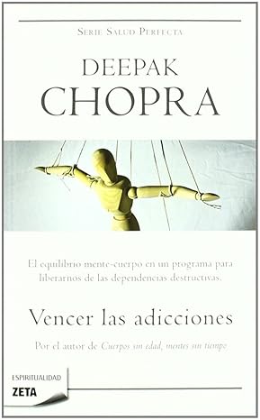 Vencer las adicciones Deepak Chopra